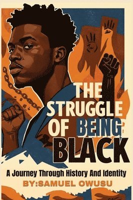 Samuel Owusu - Struggles of Being Black, Häftad