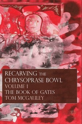 Tom McGauley - Recarving the Chrysoprase Bowl, Inbunden. Tillgänglighet: Lägg i varukorg