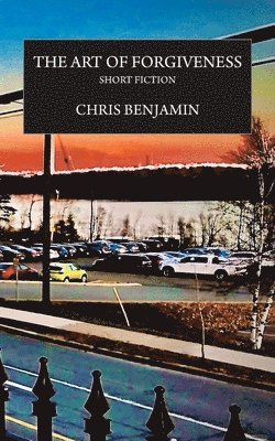 Chris Benjamin - Art of Forgiveness, Häftad