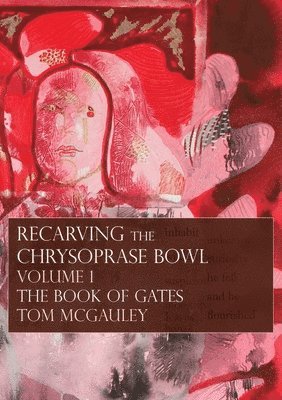 Tom McGauley - Recarving the Chrysoprase Bowl, Häftad
