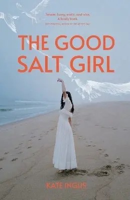 Kate Inglis - Good Salt Girl, Häftad. Tillgänglighet: Lägg i varukorg