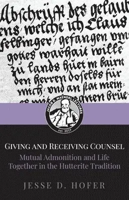Jesse D Hofer - Giving and Receiving Counsel, Häftad. Tillgänglighet: Lägg i varukorg
