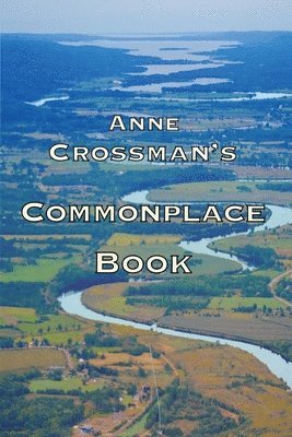 Anne Crossman - Anne Crossman's Commonplace Book, Häftad