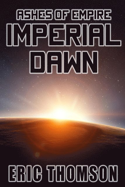 Eric Thomson - Imperial Dawn, E-bok