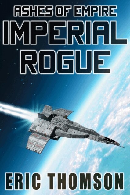 Eric Thomson - Imperial Rogue, E-bok