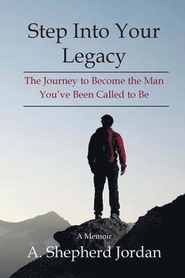 A Shepherd Jordan - Step Into Your Legacy, Häftad