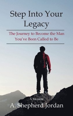 A Shepherd Jordan - Step Into Your Legacy, Inbunden