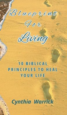 Cynthia Warrick - Blueprint for Living, Inbunden
