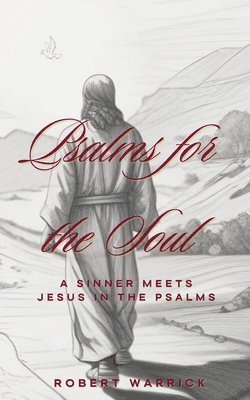 Robert Warrick - Psalms for the Soul, Häftad