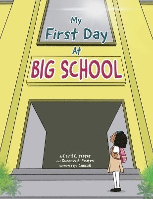 David E Yeates, Duchess E Yeates - My First Day At Big School, Häftad. Tillgänglighet: Lägg i varukorg
