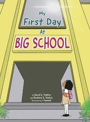 David E Yeates, Duchess E Yeates - My First Day At Big School, Inbunden. Tillgänglighet: Lägg i varukorg