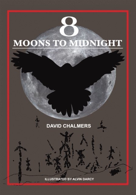 David Chalmers - Eight Moons to Midnight: The Eclipse of Australia's Stonehenge, E-bok