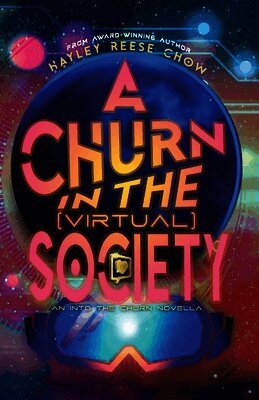Hayley Reese Chow - Churn in the Virtual Society, Häftad