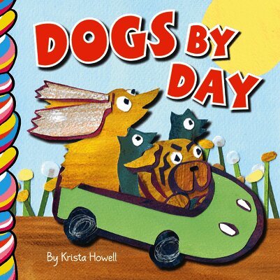 Krista Howell - Dogs by Day, Kartonnage. Tillgänglighet: Lägg i varukorg