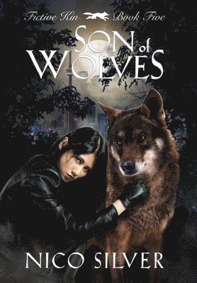 Nico Silver - Son of Wolves, Inbunden