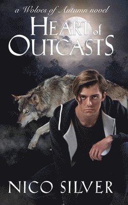 Nico Silver - Heart of Outcasts, Inbunden