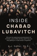 Inside Chabad Lubavitch: Who are the explosively growing branch of Orthodox Jews? What do they want? How are they getting it? A case study in Argentina
