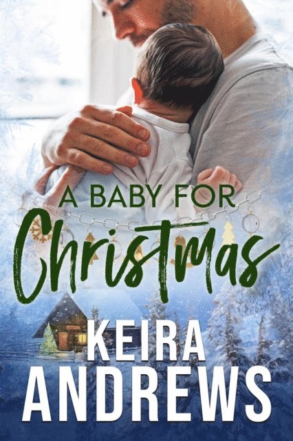 Keira Andrews - Baby for Christmas, E-bok