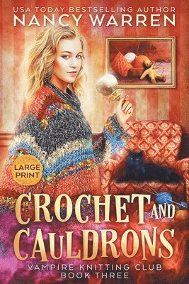 Nancy Warren - Crochet and Cauldrons (Large Print), Häftad