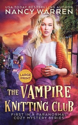 Nancy Warren - Vampire Knitting Club (Large Print), Inbunden