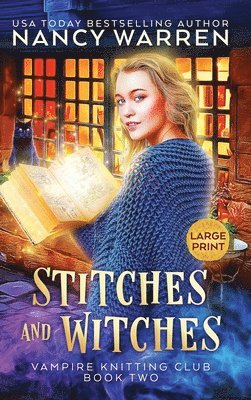 Nancy Warren - Stitches and Witches (Large Print), Inbunden