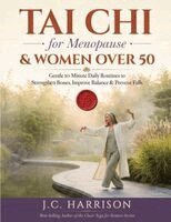J C Harrison - Tai Chi for Menopause & Women Over 50, Häftad