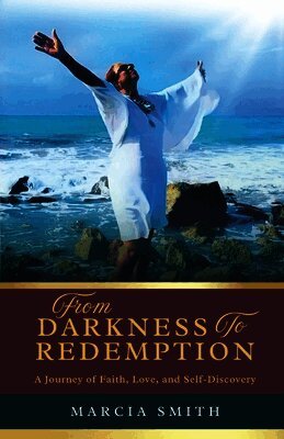 Marcia Smith - From Darkness to Redemption, Häftad