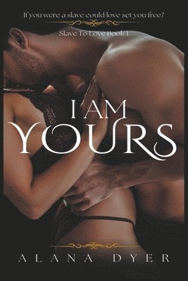 Alana Dyer - I Am Yours, Häftad