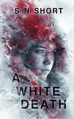 S N Short - White Death, Häftad