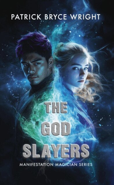 Patrick Bryce Wright - God Slayers, E-bok