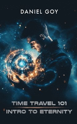 Daniel Goy - Time Travel 101, Häftad