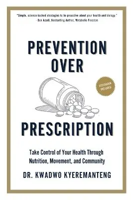 Kwadwo Kyeremanteng - Prevention Over Prescription, Häftad. Tillgänglighet: Lägg i varukorg