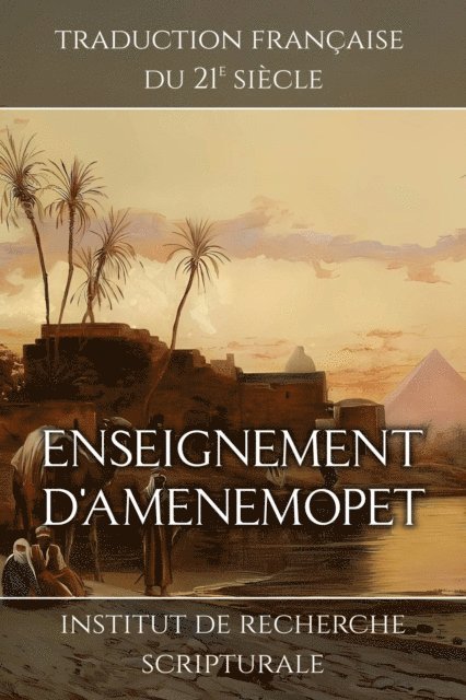 Scriptural Research Institute - Enseignement d'Amenemopet, E-bok