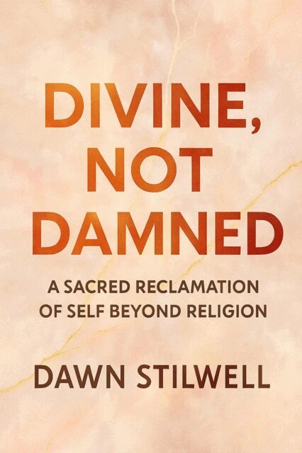 Dawn Stilwell - Divine, Not Damned, E-bok