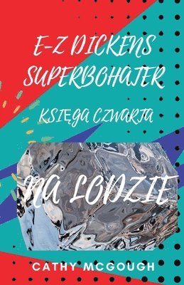Cathy McGough - E-Z Dickens Superbohater KsiĘga 4 Polish Edition E-Z Dickens Series, Häftad