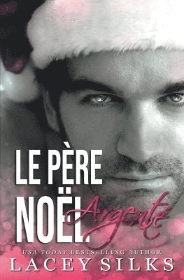Lacey Silks - Père Noël Argenté, Häftad