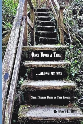 Penny E Ross - Once Upon A Time...along my way, Häftad