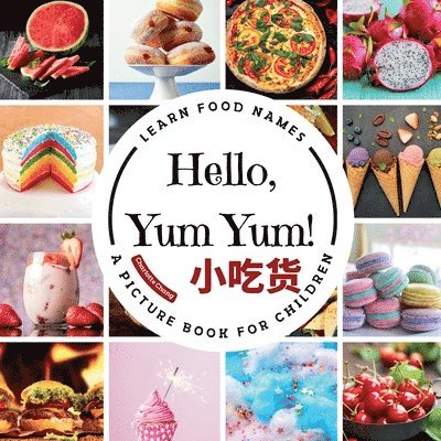 Charlotte Chang - Hello, Yum Yum!, Häftad. Tillgänglighet: Lägg i varukorg