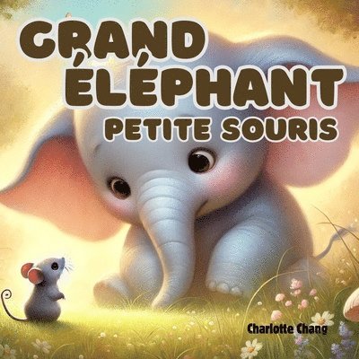 Charlotte Chang - Grand éléphant, petite souris, Häftad. Tillgänglighet: Lägg i varukorg