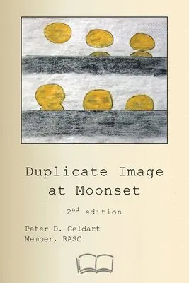 Peter Geldart - Duplicate image at moonset, Häftad. Tillgänglighet: Lägg i varukorg