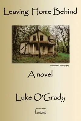 Luke O'Grady - Leaving Home Behind, Häftad. Tillgänglighet: Lägg i varukorg