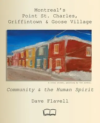 David J Flavell - Montreal's Point St. Charles, Griffintown & Goose Village, Häftad. Tillgänglighet: Lägg i varukorg