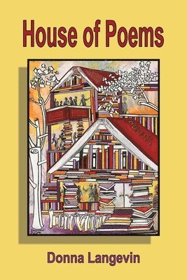 Donna Langevin - House of Poems, Häftad. Tillgänglighet: Lägg i varukorg