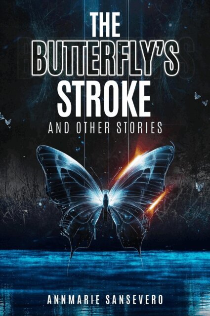 Annmarie SanSevero - Butterfly's Stroke and Other Stories, E-bok