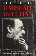 Letters of Marshall McLuhan