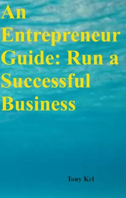 Tony Kel - Entrepreneur Guide, E-bok. Tillgänglighet: Lägg i varukorg