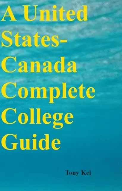 Tony Kel - United States-Canada Complete College Guide, E-bok. Tillgänglighet: Lägg i varukorg