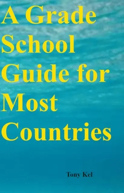 Tony Kel - Grade School Guide for Most Countries, E-bok. Tillgänglighet: Lägg i varukorg