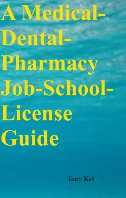 Tony Kel - Medical-Dental-Pharmacy Job-School-License Guide, E-bok. Tillgänglighet: Lägg i varukorg