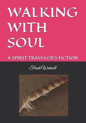 Frank Westcott - Walking with Soul, Häftad. Tillgänglighet: Lägg i varukorg